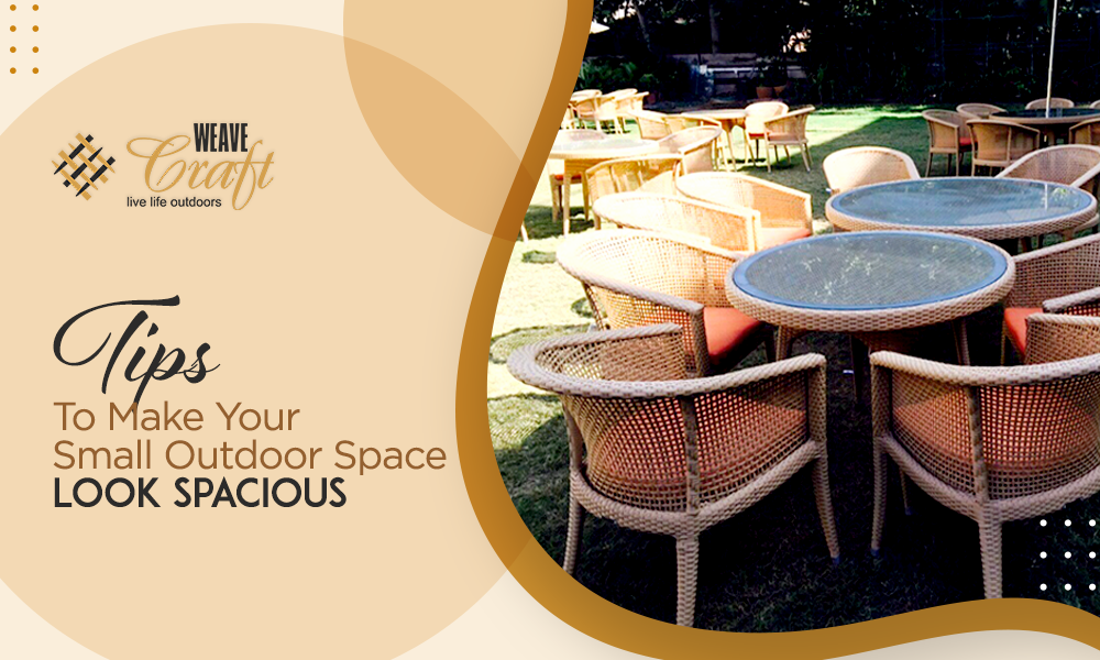 Tips To Make Your Small Outdoor Space Look Spacious